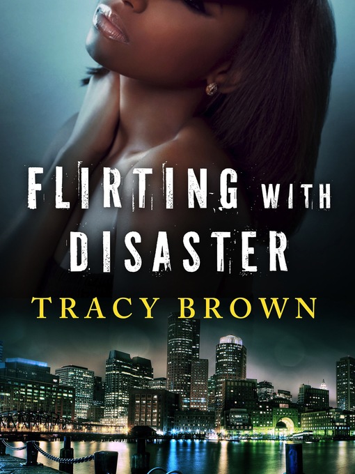 Title details for Flirting with Disaster by Tracy Brown - Wait list
